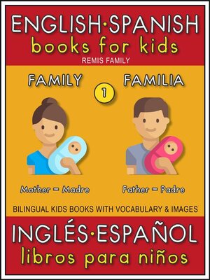 cover image of 1--Family (Familia)--English Spanish Books for Kids (Inglés Español Libros para Niños)